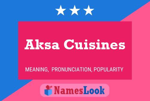 Aksa Cuisines Name Poster