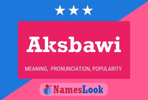 Aksbawi Name Poster