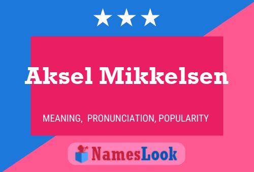 Aksel Mikkelsen Name Poster