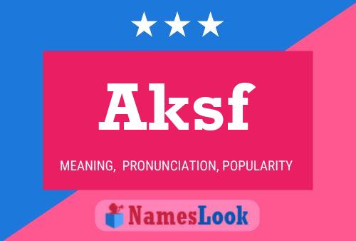 Aksf Name Poster