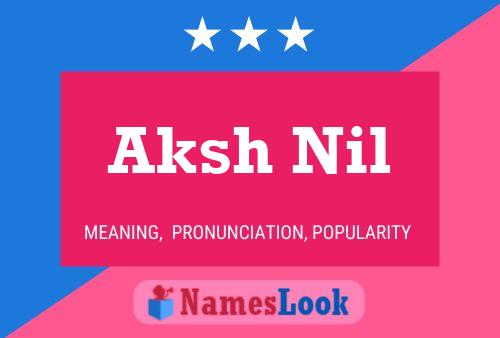 Aksh Nil Name Poster