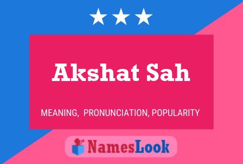 Akshat Sah Name Poster