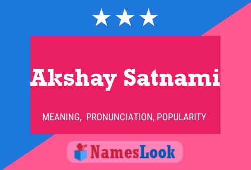 Akshay Satnami Name Poster