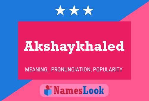 Akshaykhaled Name Poster