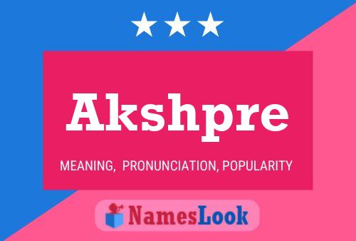 Akshpre Name Poster