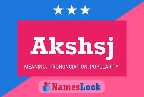 Akshsj Name Poster