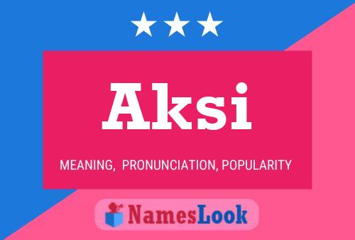 Aksi Name Poster