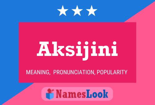 Aksijini Name Poster