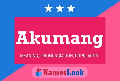 Akumang Name Poster