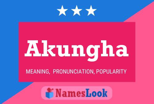 Akungha Name Poster