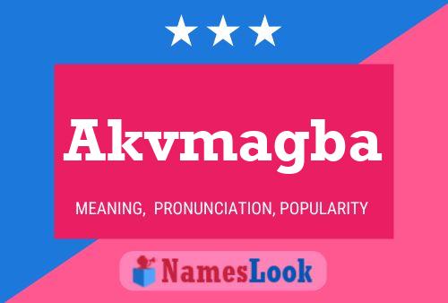 Akvmagba Name Poster