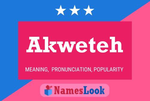 Akweteh Name Poster