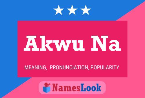 Akwu Na Name Poster