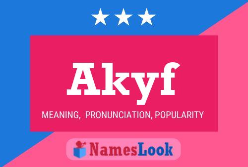 Akyf Name Poster