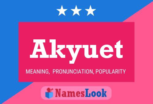 Akyuet Name Poster