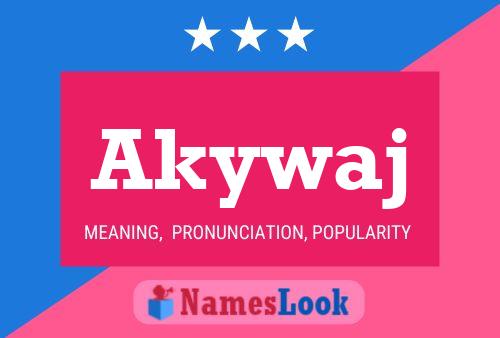 Akywaj Name Poster