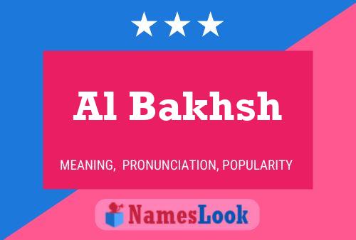 Al Bakhsh Name Poster