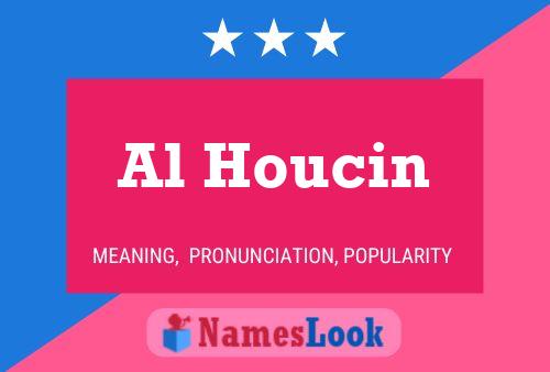 Al Houcin Name Poster