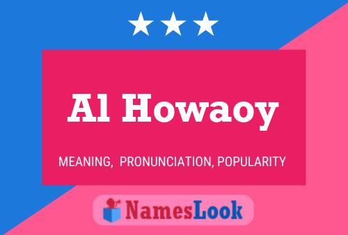 Al Howaoy Name Poster