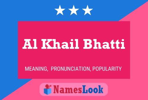 Al Khail Bhatti Name Poster