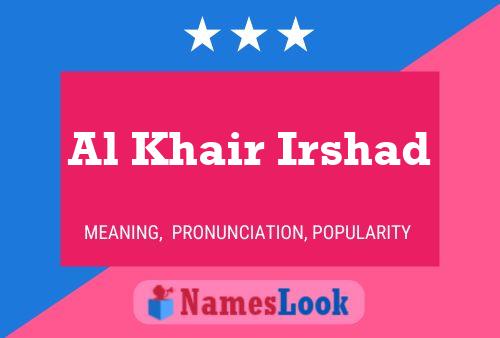 Al Khair Irshad Name Poster