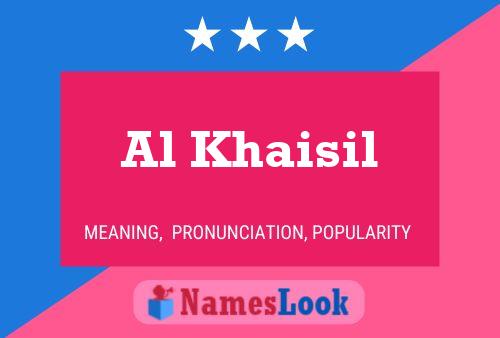 Al Khaisil Name Poster