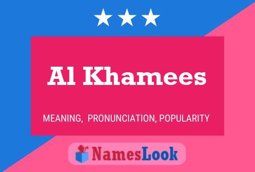 Al Khamees Name Poster