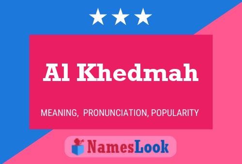 Al Khedmah Name Poster