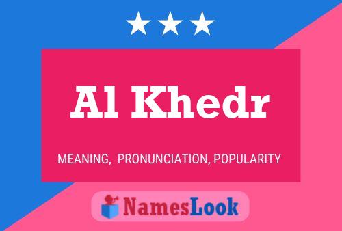 Al Khedr Name Poster