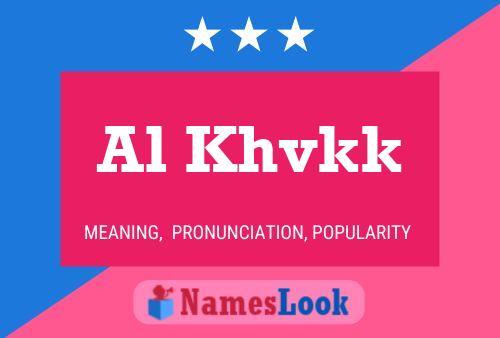 Al Khvkk Name Poster