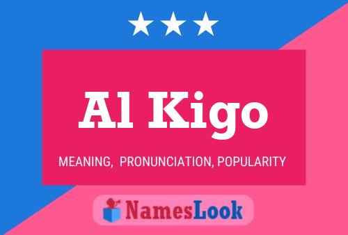 Al Kigo Name Poster