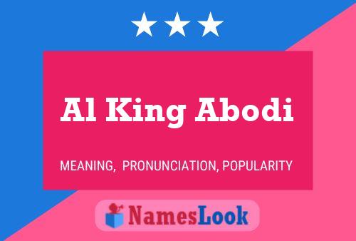 Al King Abodi Name Poster