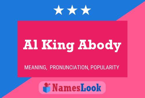 Al King Abody Name Poster