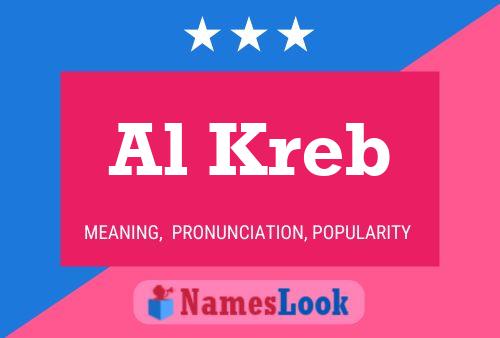 Al Kreb Name Poster