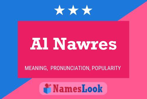 Al Nawres Name Poster