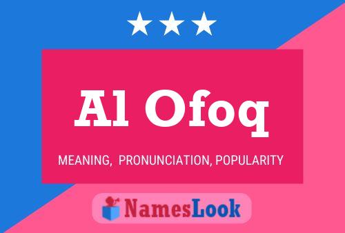 Al Ofoq Name Poster