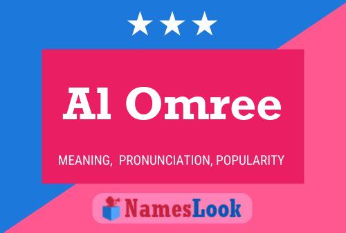 Al Omree Name Poster