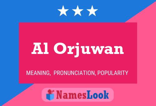 Al Orjuwan Name Poster