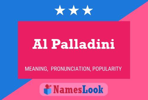 Al Palladini Name Poster