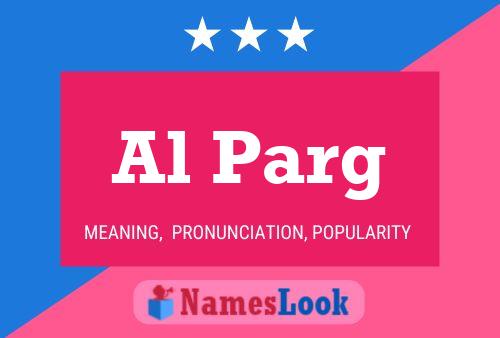 Al Parg Name Poster