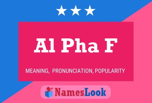 Al Pha F Name Poster