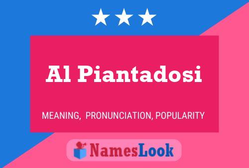 Al Piantadosi Name Poster