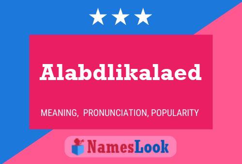 Alabdlikalaed Name Poster