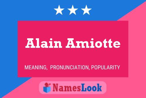 Alain Amiotte Name Poster