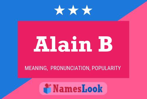 Alain B Name Poster