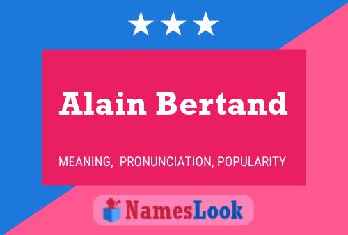 Alain Bertand Name Poster