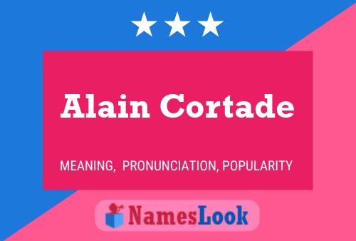 Alain Cortade Name Poster