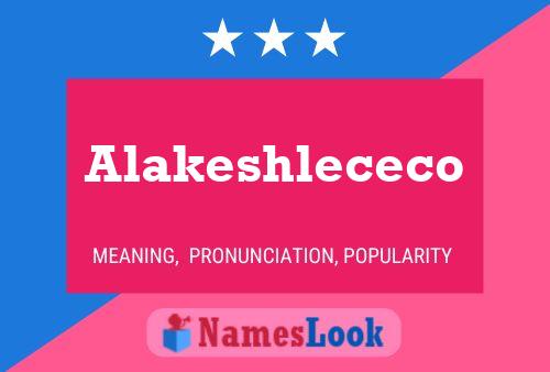 Alakeshlececo Name Poster