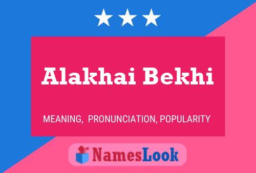 Alakhai Bekhi Name Poster