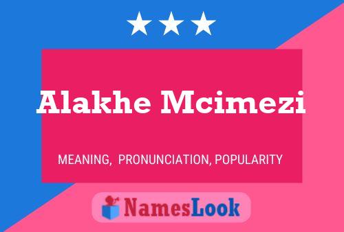 Alakhe Mcimezi Name Poster